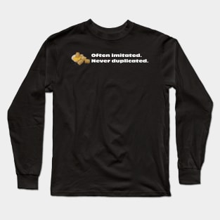 often imitated, never duplicated Long Sleeve T-Shirt